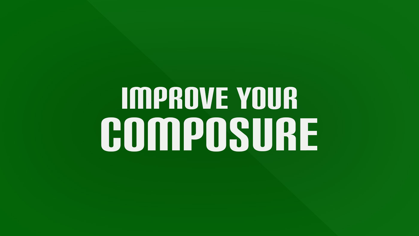 How to increase your football composure
