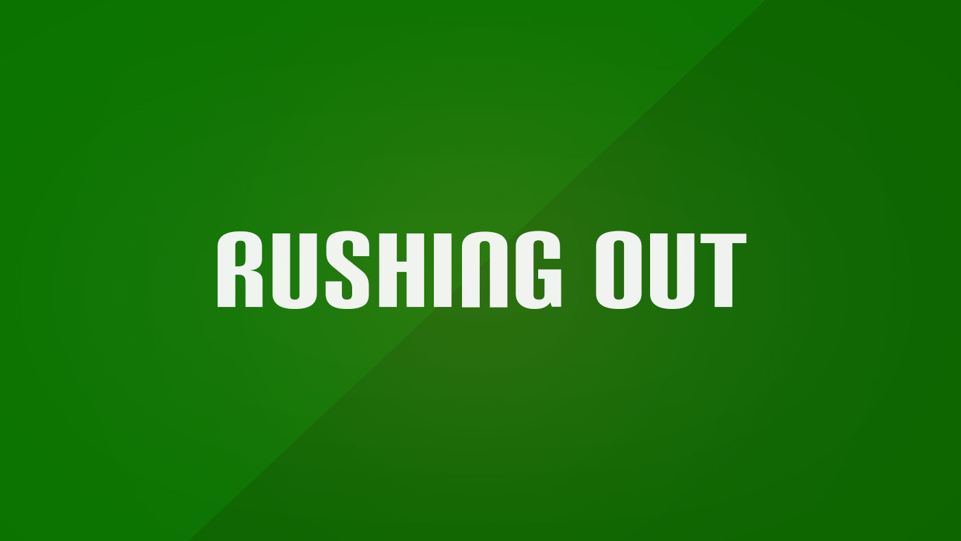 Rushing Out